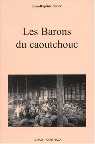 Les barons du caoutchouc