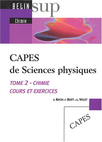 Capes de sciences physiques. Vol. 2. Chimie : cours et exercices