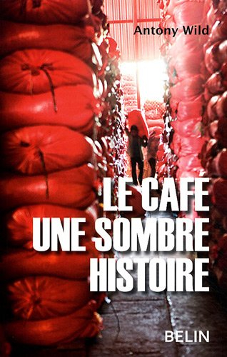 Le café : une sombre histoire