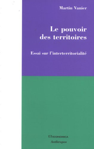Le pouvoir des territoires : essai sur l'interterritorialité