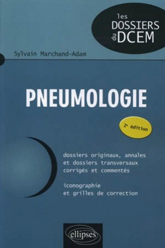 Pneumologie : dossiers originaux, annales et dossiers transversaux corrigés et commentés : iconograp