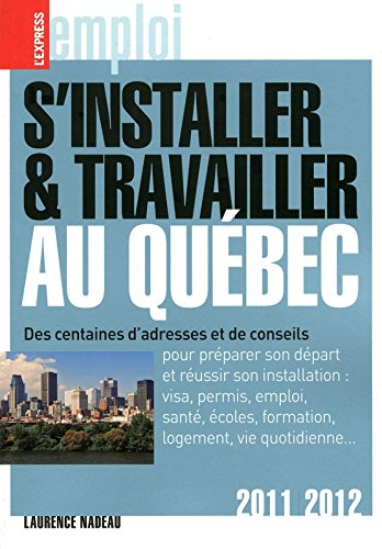 S'installer et travailler au Québec