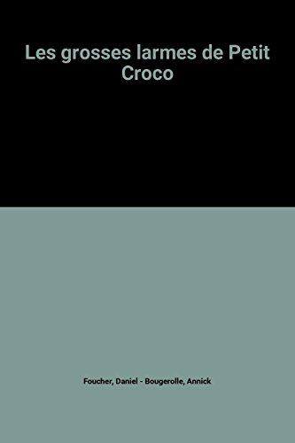 Les Grosses larmes de petit croco