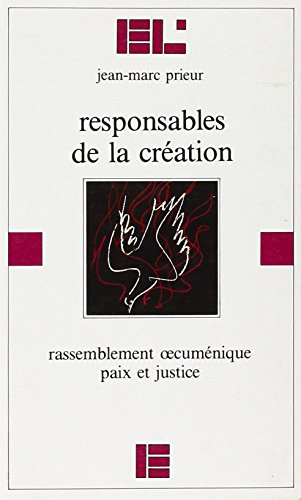 Responsables de la création : rassemblement oecuménique Paix et justice
