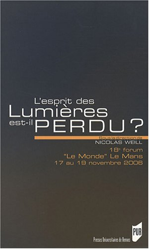 L'esprit des Lumières est-il perdu ?