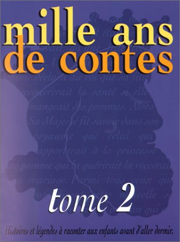 Mille ans de contes. Vol. 2