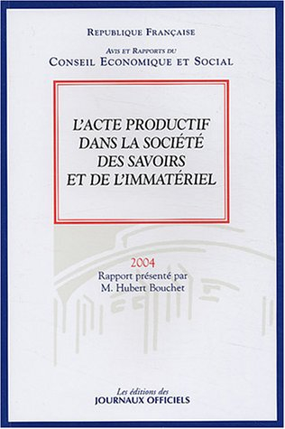 l'acte productif dans la société des savoirs et de l'immatériel : avis du conseil économique et soci