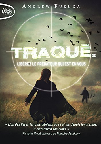 Traqué. Vol. 2. Libérez le prédateur qui est en vous