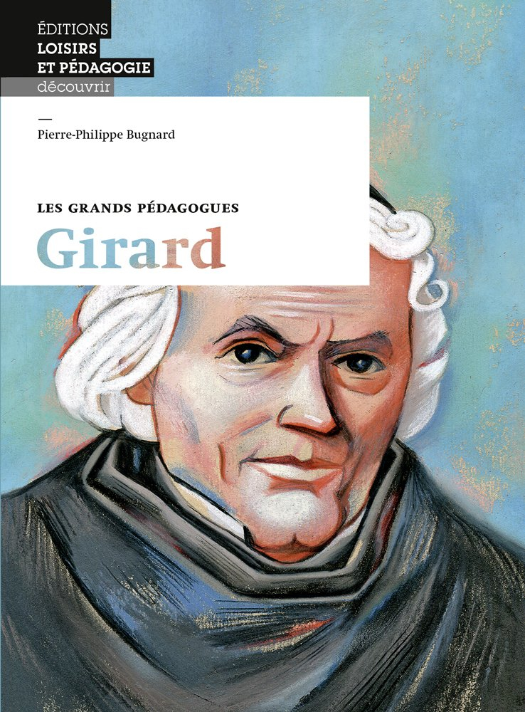 Girard : les grands pédagogues