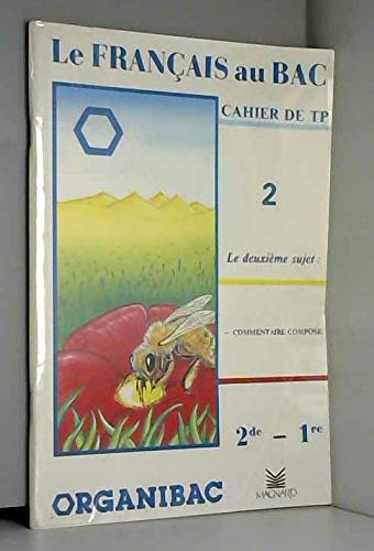 Le français au bac, cahier de travaux pratiques : 2e sujet de l'épreuve anticipée de français, comme