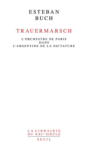 Trauermarsch : l'Orchestre de Paris dans l'Argentine de la dictature