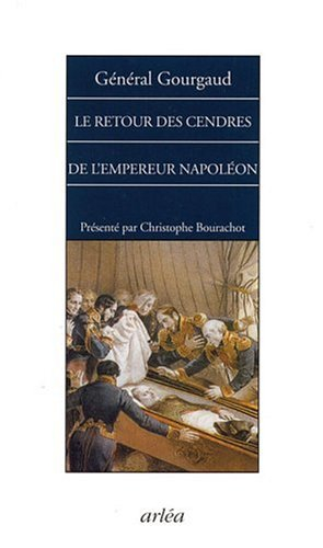 Le retour des cendres de l'empereur Napoléon