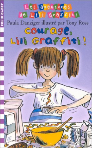 les aventures de lili graffiti, tome 4 : courage, lili graffiti !