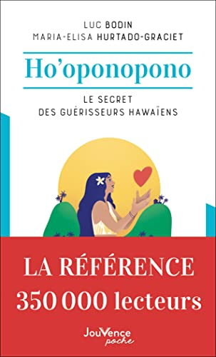 Ho'oponopono : le secret des guérisseurs hawaïens