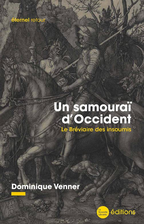 Un samouraï d'Occident : le bréviaire des insoumis