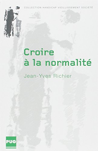 Croire à la normalité : les représentations sociales des parents de l'enfant déficient intellectuel