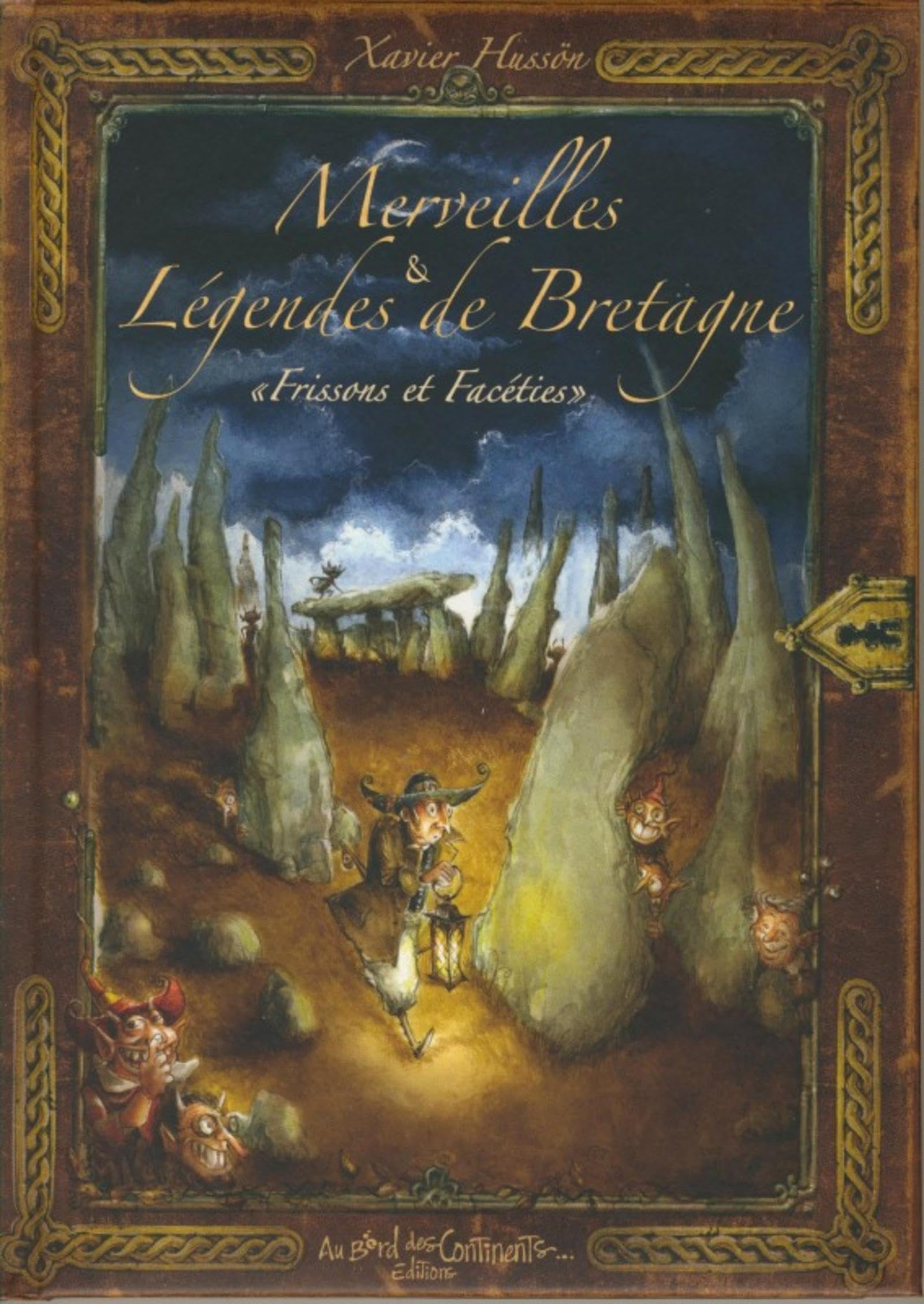 Merveilles & légendes de Bretagne : frissons et facéties