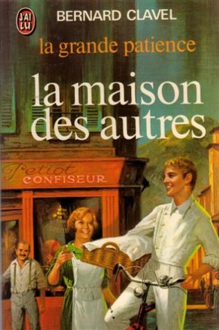 la grande patience, tome 1 : la maison des autres