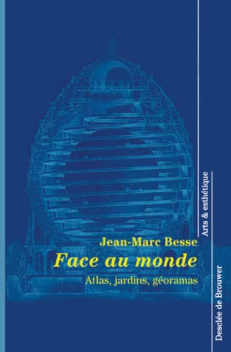 Face au monde : jardins, fêtes, géoramas