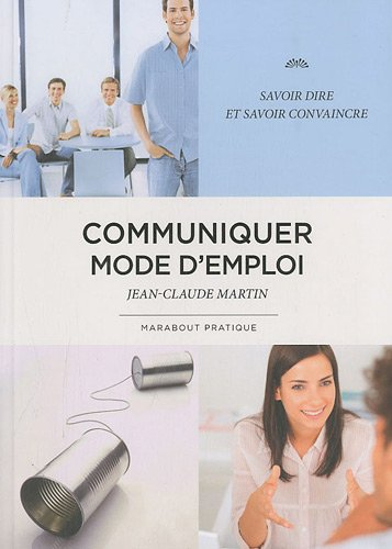 Communiquer : mode d'emploi