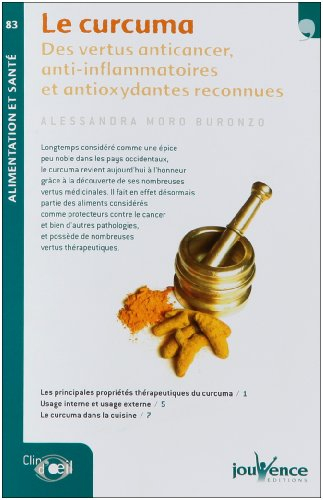 Le curcuma : des vertus anticancer, anti-inflammatoires et antioxydantes reconnues