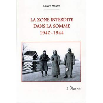 La zone interdite dans la Somme 1940-1944