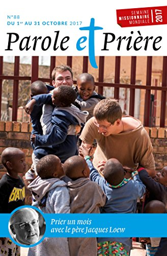Parole et prière, n° 88. Prier un mois avec le père Jacques Loew