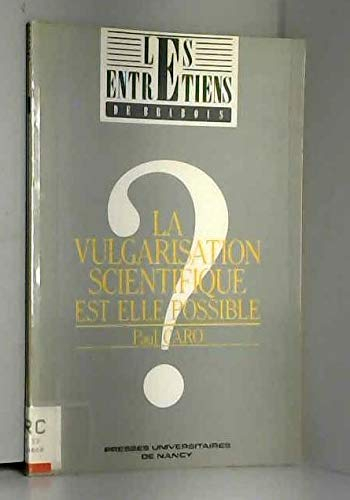 La Vulgarisation scientifique est-elle possible ?