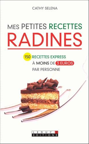 Mes petites recettes radines : 150 recettes express à moins de 3 euros par personne