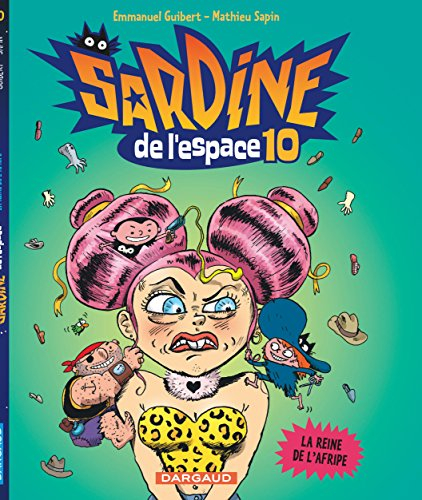 Sardine de l'espace. Vol. 10. La reine de l'Afripe