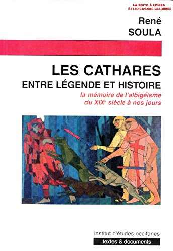 Les cathares entre légende et histoire : la mémoire de l'albigéisme du XIXe siècle à nos jours