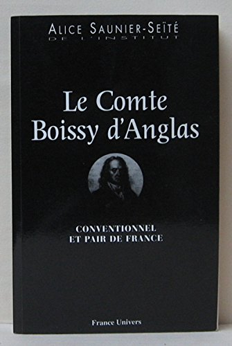 Le comte Boissy d'Anglas, conventionnel et pair de France