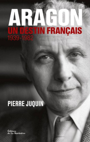 Aragon, un destin français. Vol. 2. L'Atlantide (1939-1982)