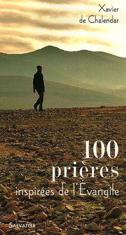100 prières inspirées de l'Évangile