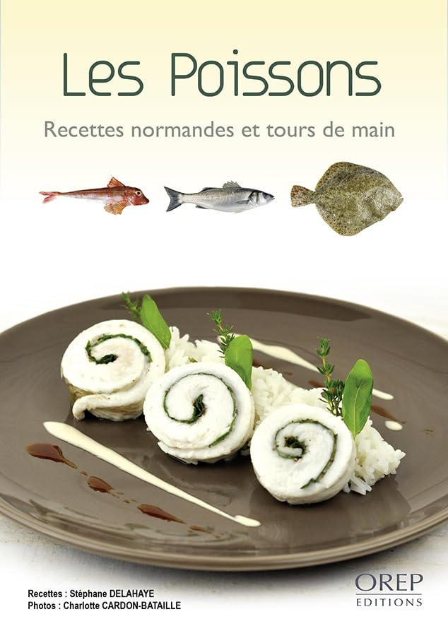 Les poissons : recettes normandes et tours de main