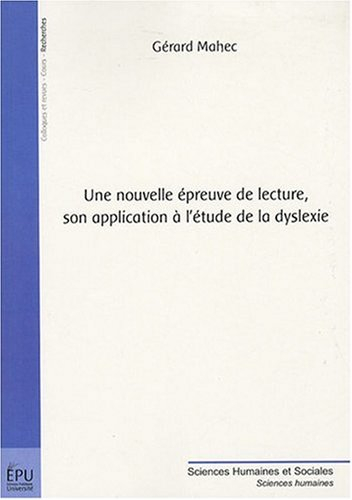 Une nouvelle épreuve de lecture, son application à l'étude de la dyslexie