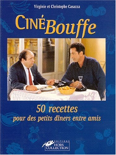 Ciné bouffe : 50 recettes pour des petits dîners entre amis