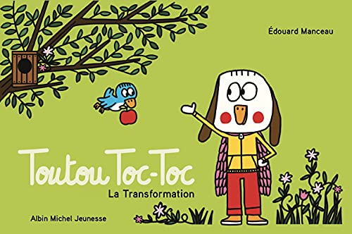 Toutou Toc-Toc. La transformation