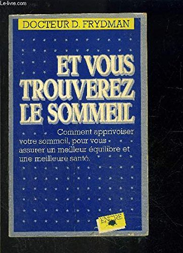 et vous trouverez le sommeil
