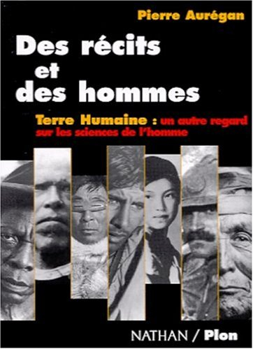 Des récits et des hommes : Terre Humaine : un autre regard sur les sciences de l'homme