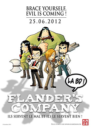 Flander's Company. Vol. 1. Ils servent le mal et ils le servent bien !