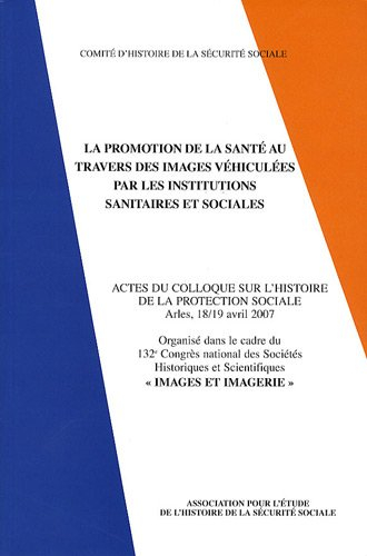 La promotion de la santé au travers des images véhiculées par les institutions sanitaires et sociale