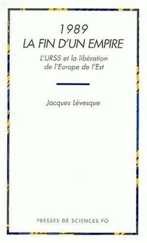 1989, la fin d'un empire : l'URSS et la libération de l'Europe de l'Est