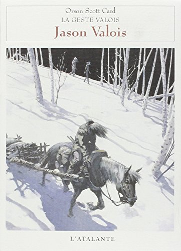 La Geste valois. Vol. 1. Jason Valois