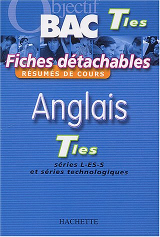 Anglais terminales : séries L, ES, S et séries technologiques : résumés de cours