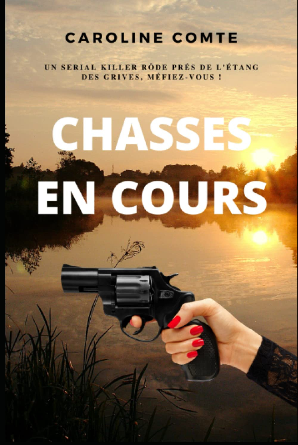 Chasses en cours: Roman policier, thriller psychologique et suspense. Un serial killer rôde autour d