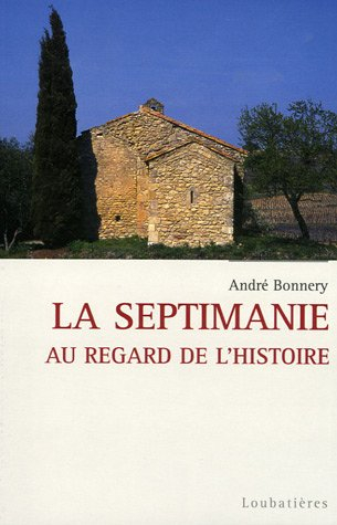 Septimanie : au regard de l'histoire