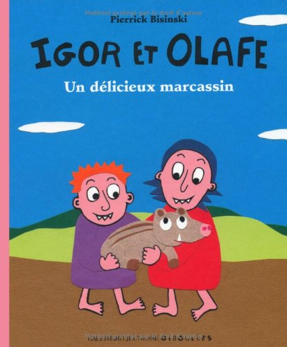 Igor et Olafe : les petits ogres. Un délicieux marcassin