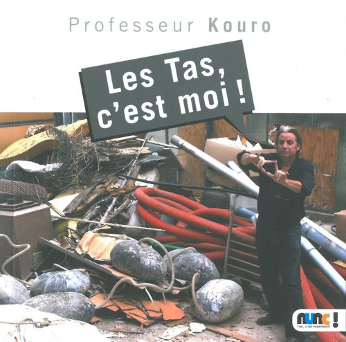 Les tas, c'est moi !