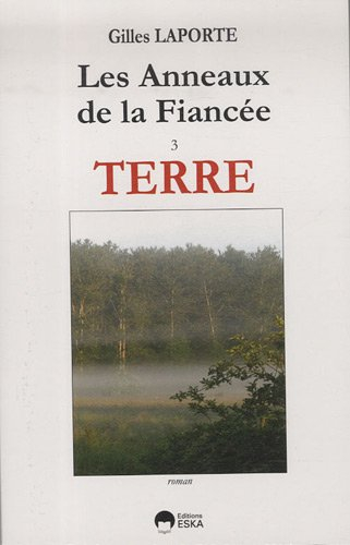 Les anneaux de la fiancée. Vol. 3. Terre